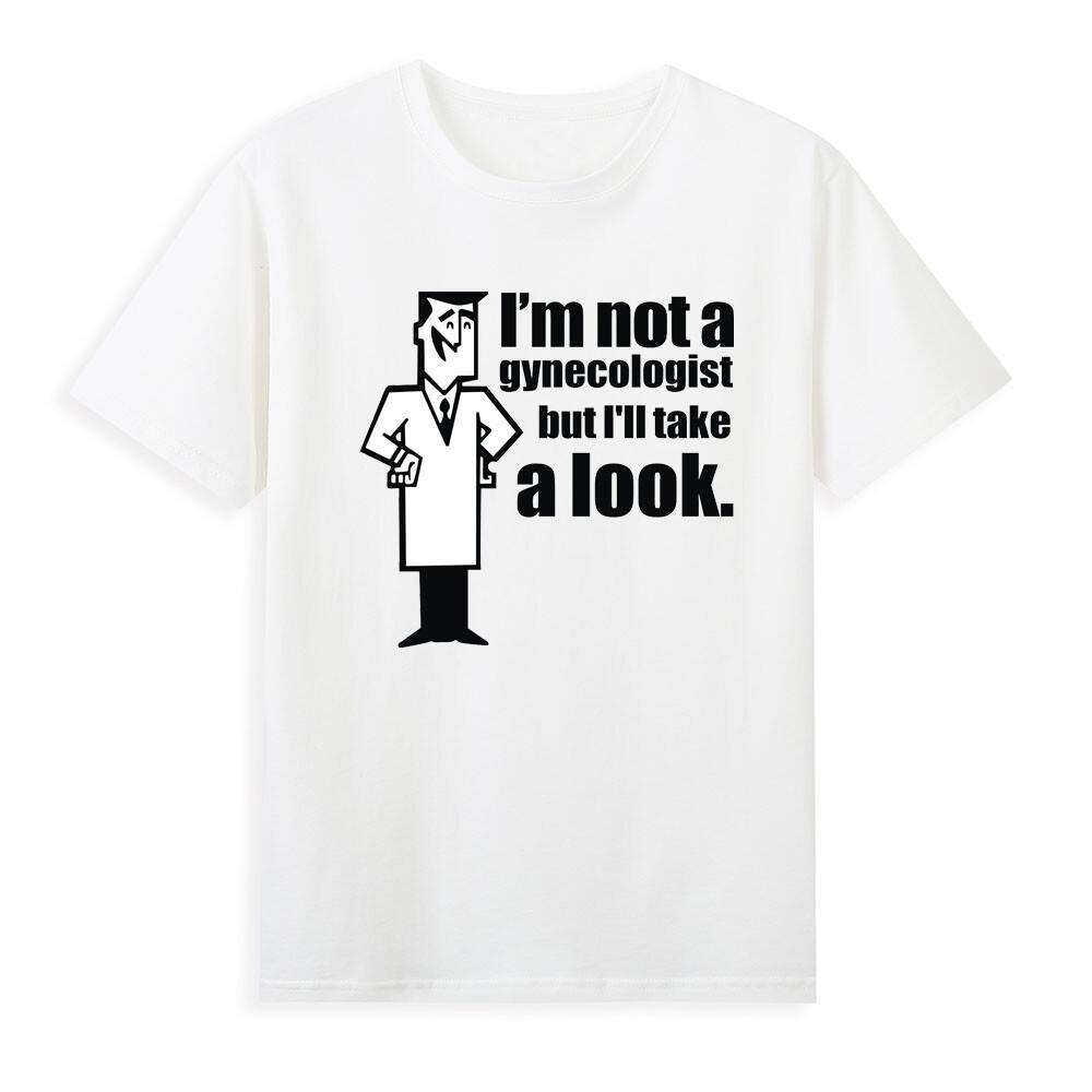 Im Not A Gynecologist But Ill Take A Look Doctor Obgyn Tshirt S