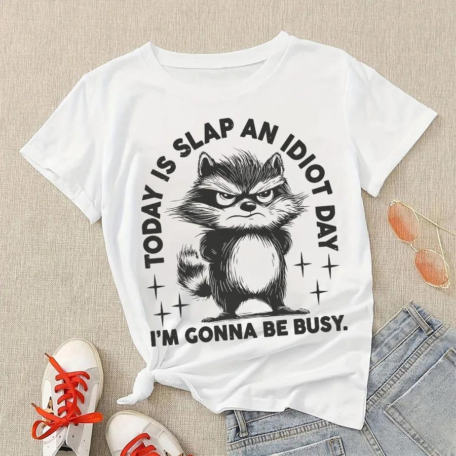 Today Is Slap An Idiot Day Funny Raccoon Print Fashion Tee Shirts Casual Round Neck Short Sleeve Streetwear FeUnisex TShirt S