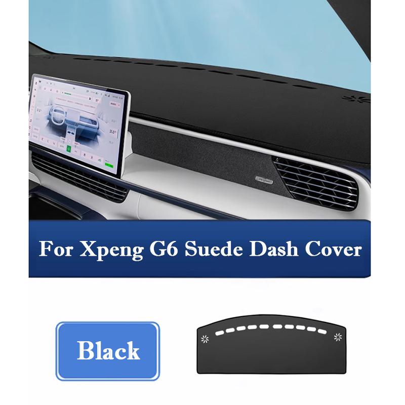 For Xpeng G6  2024 2025 Car Dash Cover Suede Dashboard Pad Dashmat Mat Interior Sunshade Non-slip Dustproof Protector Cover