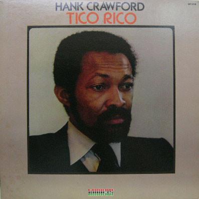 LP Record HANK CRAWFORD - Tico Rico GP3118 KUDU 1977 Japan Jazz Used