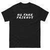 No Fake Friends Frenemies Men Women Black Cotton Tee Shirt T-shirt