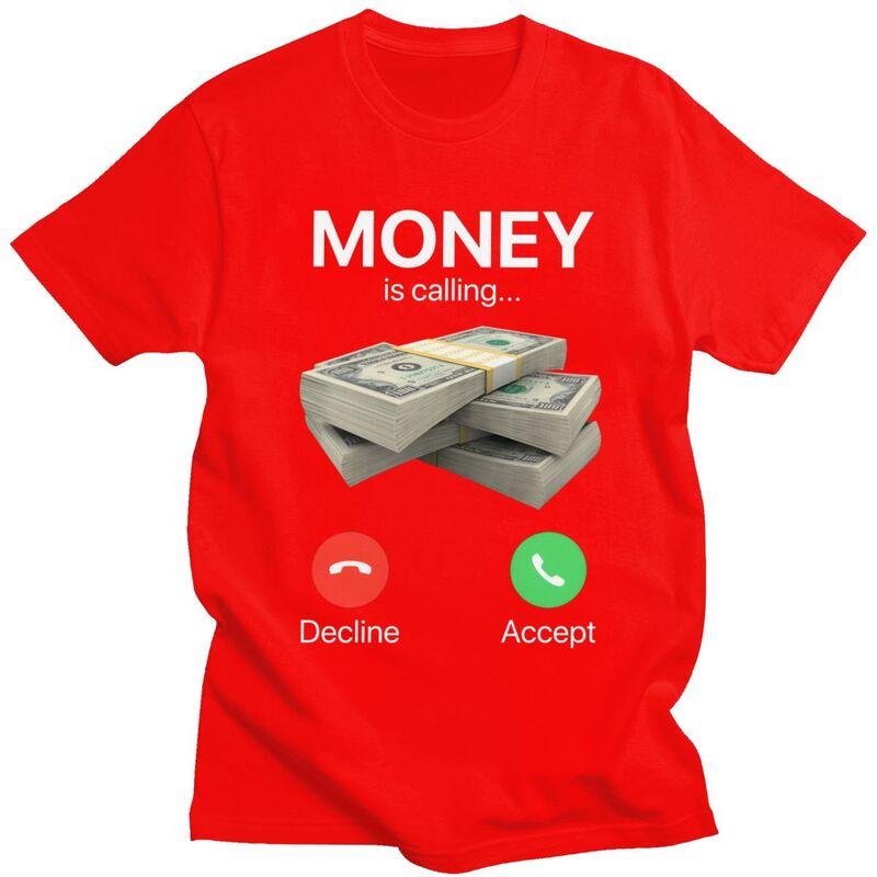 

Money Is Calling T Shirts for Men Pure Cotton Tees Anniversary Gift Tshirts Short Sleeve Fashion Tshirt S