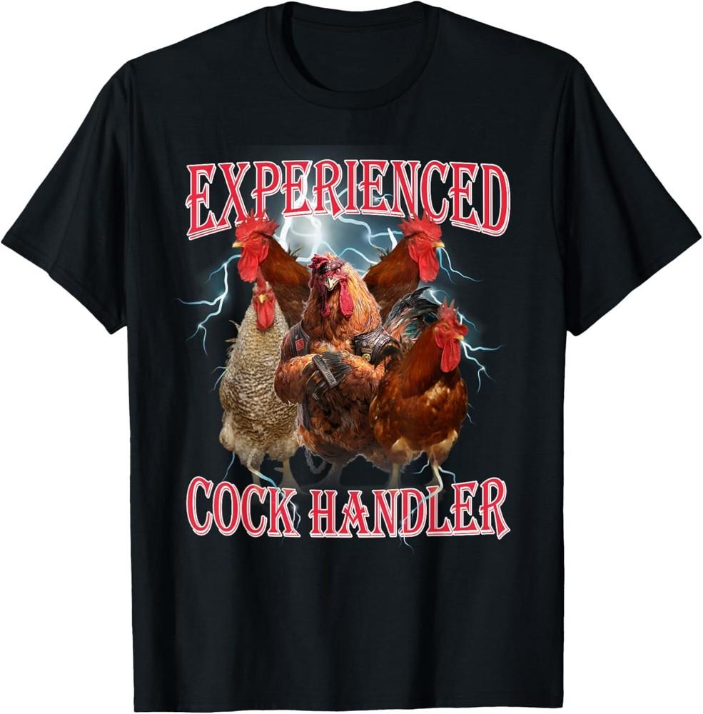 

Funny Adult Humor Experienced Cock Handler Inappropriate T-Shirt 4XL