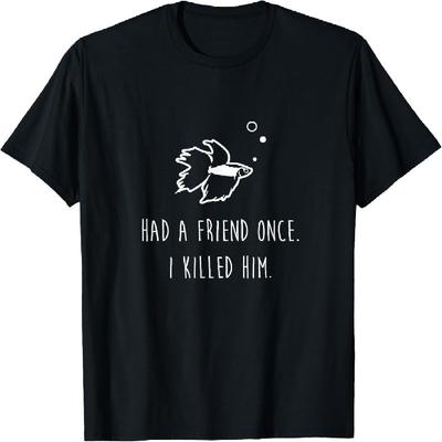 Kampfisk Hade En Vän En Gång Rolig Söt Husdjursägare Gåva T-Shirt