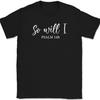 So Will I Psalms T-Shirt Christian Prayer Praise Jesus Christ God Tee