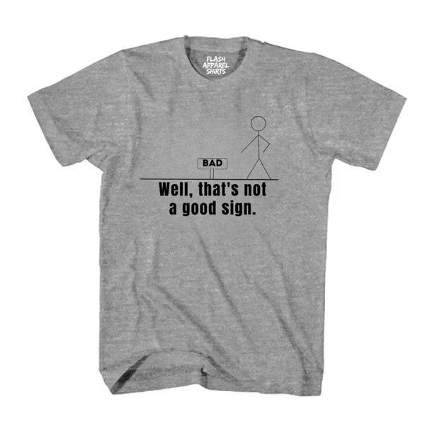 Not A Good Sign Shirt Stick Figure T-Shirt Graphic Shirt Novelty Sarcastic Funny S