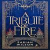 A Tribute of Fire by Sariah Wilson Hardback Book 9781662525933
