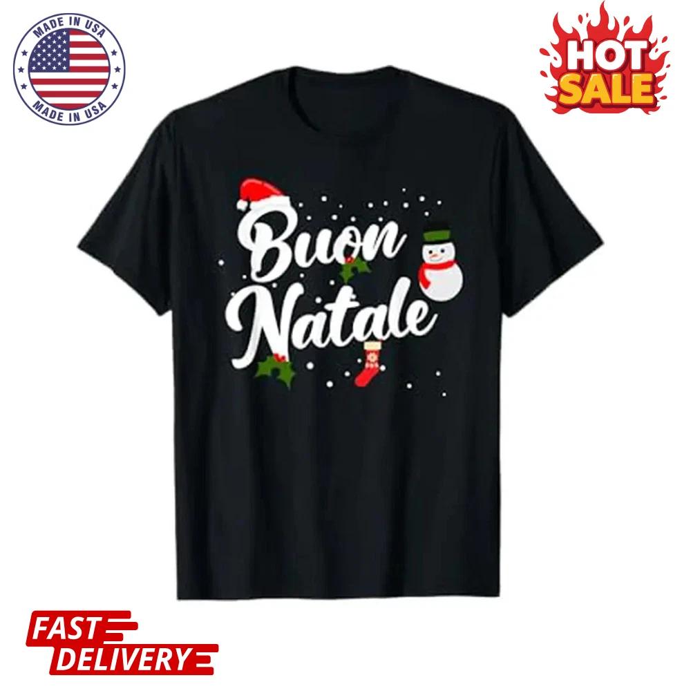 Buon Natale Italian Christmas Inspired Unisex Graphic T-Shirt All Size S-5XL NEW 3XL