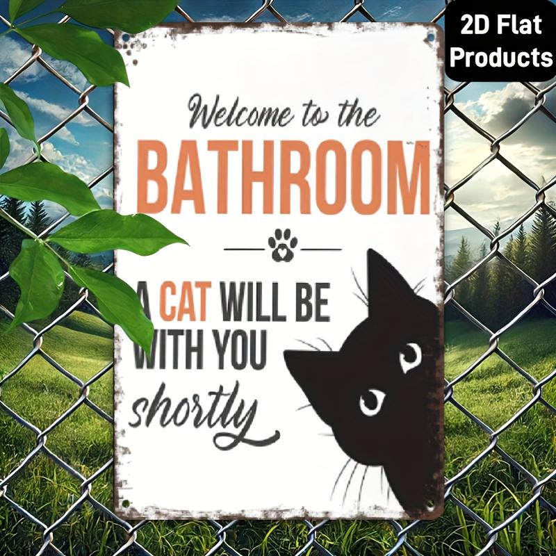 2D Flach, Lustiges Metallschild "Willkommen im Badezimmer Katze" - Vintage 12x8 Zoll Humorvolle Wanddekoration "Katze wird sich Ihnen bald anschließen"
