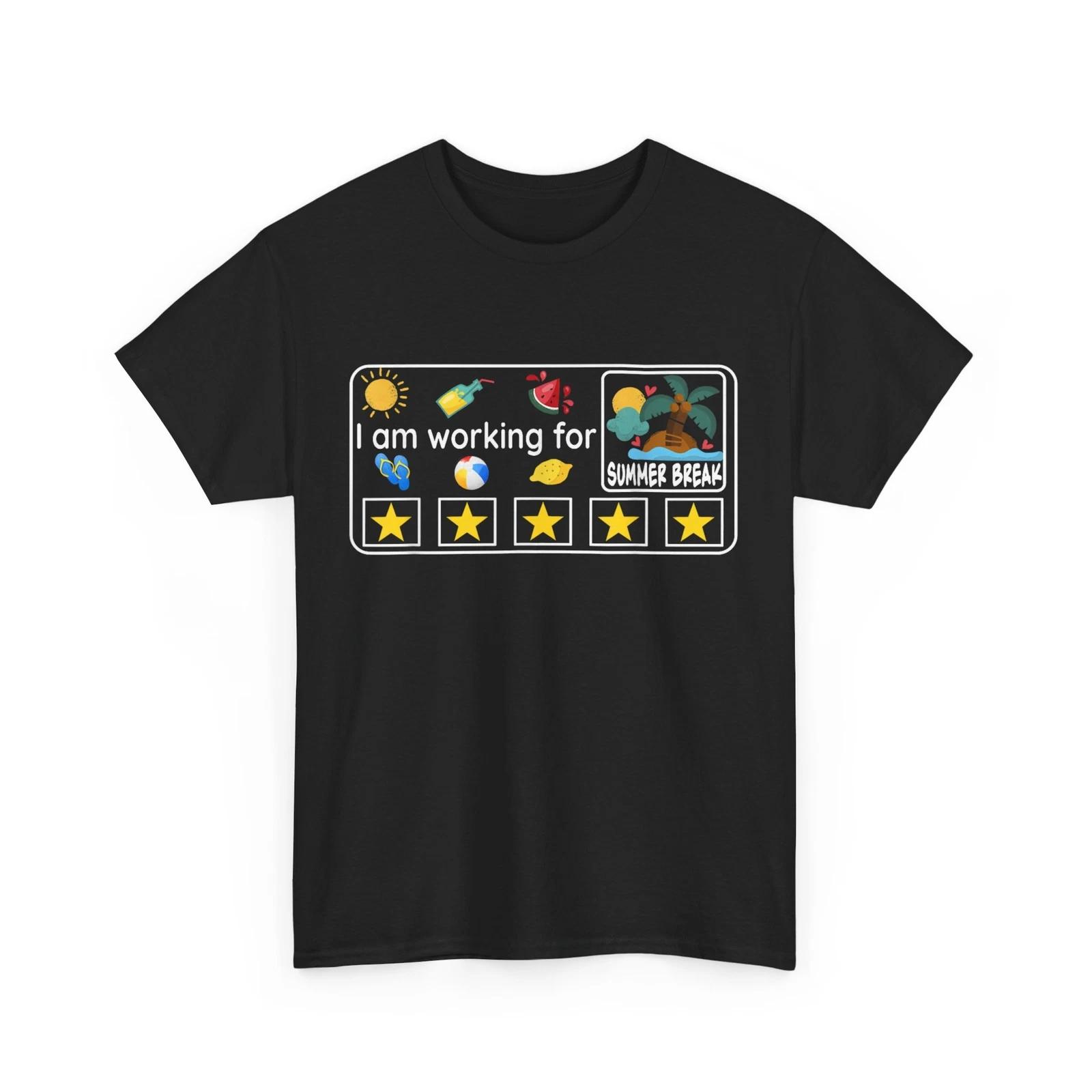 I m Working for Summer Break Last Day of School Teacher Cute T shirt 3XL