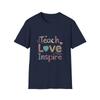 Teach Love Inspire Teacher T-Shirt | Inspirational Teacher Gift