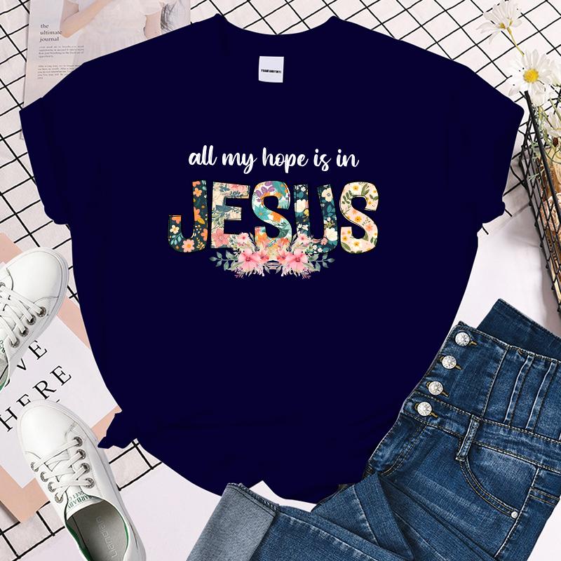 (Premium T-shirt)Funny All My Hope Is In Jesus Letter Printing T-Shirts For Women Summer Tee Shirt Femme Casual Short Sleeve Top