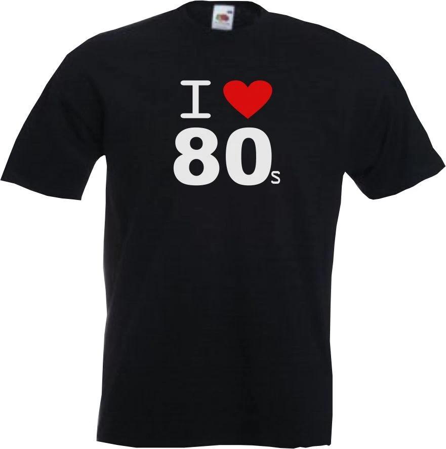 I LOVE THE 80 s - FUNNY SLOGAN Mens Womens Kids T-Shirt XL