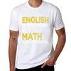Funny English Is Important But Math Is Importanter Apperal. Great Gift Idea For Students, Teacher, Men And Women T-shirt