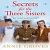 Secrets for the Three Sisters by Annie Groves Paperback Book 9780008402488