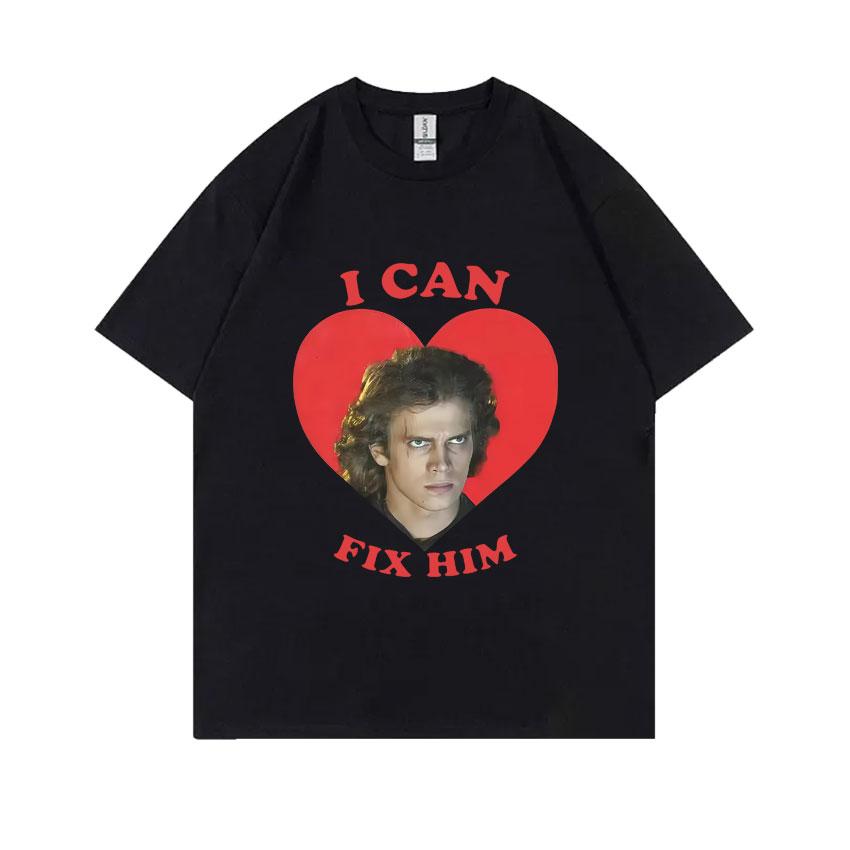 

I Can Fix Him Anakin Skywalker Graphic Tshirt Unisex Clothing Casual Cotton T Shirts Unisex Hip Hop Fashion Oversized Tshirt S