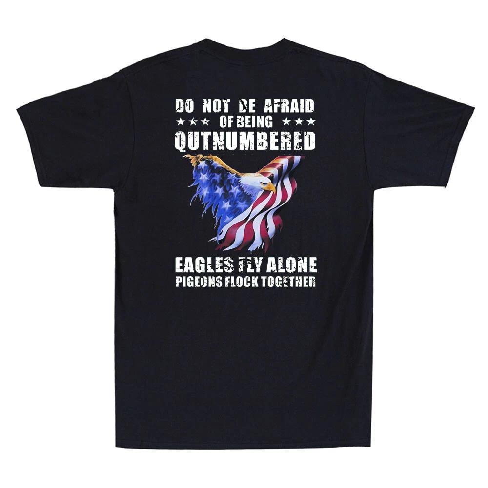 Do Not Be Afraid Of Being Outnumbered Eagles (On Back) Vintage Men s T-Shirt Top M