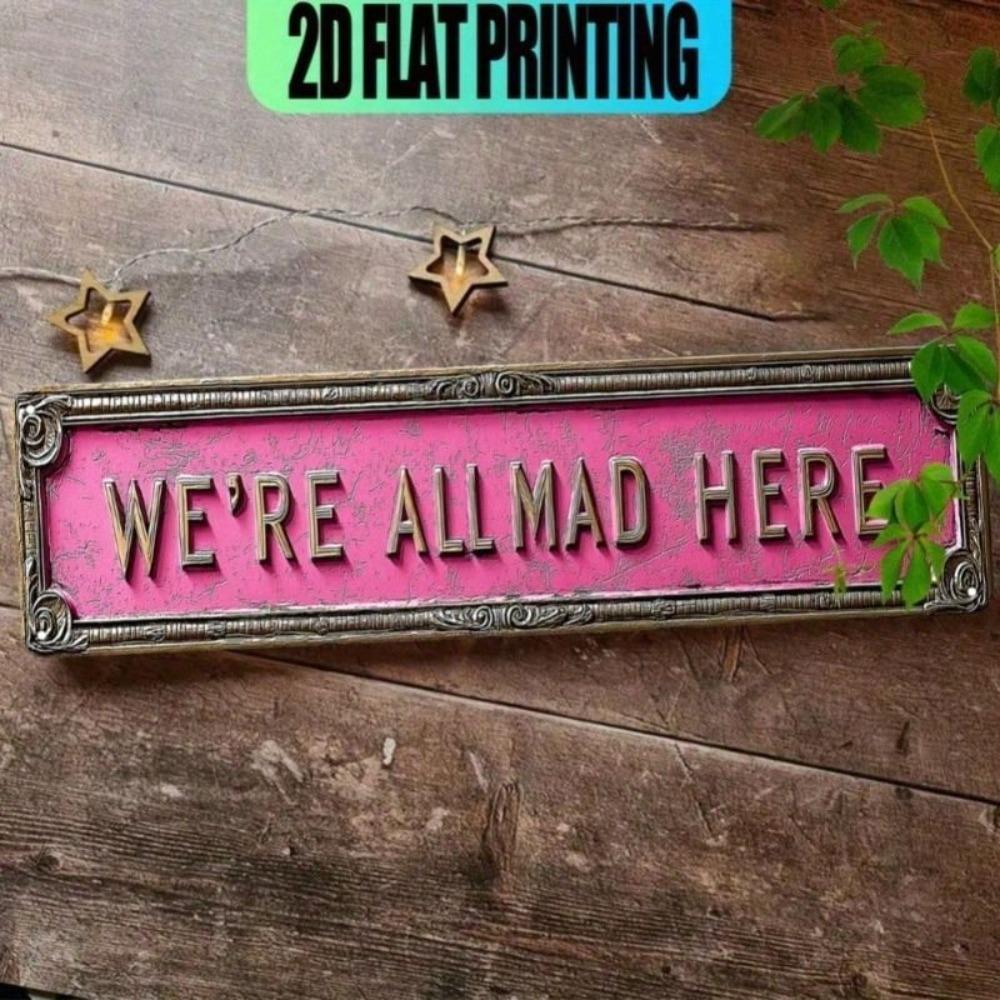 Metal Poster Wall Art Sign We're All Mad Here Home Decor