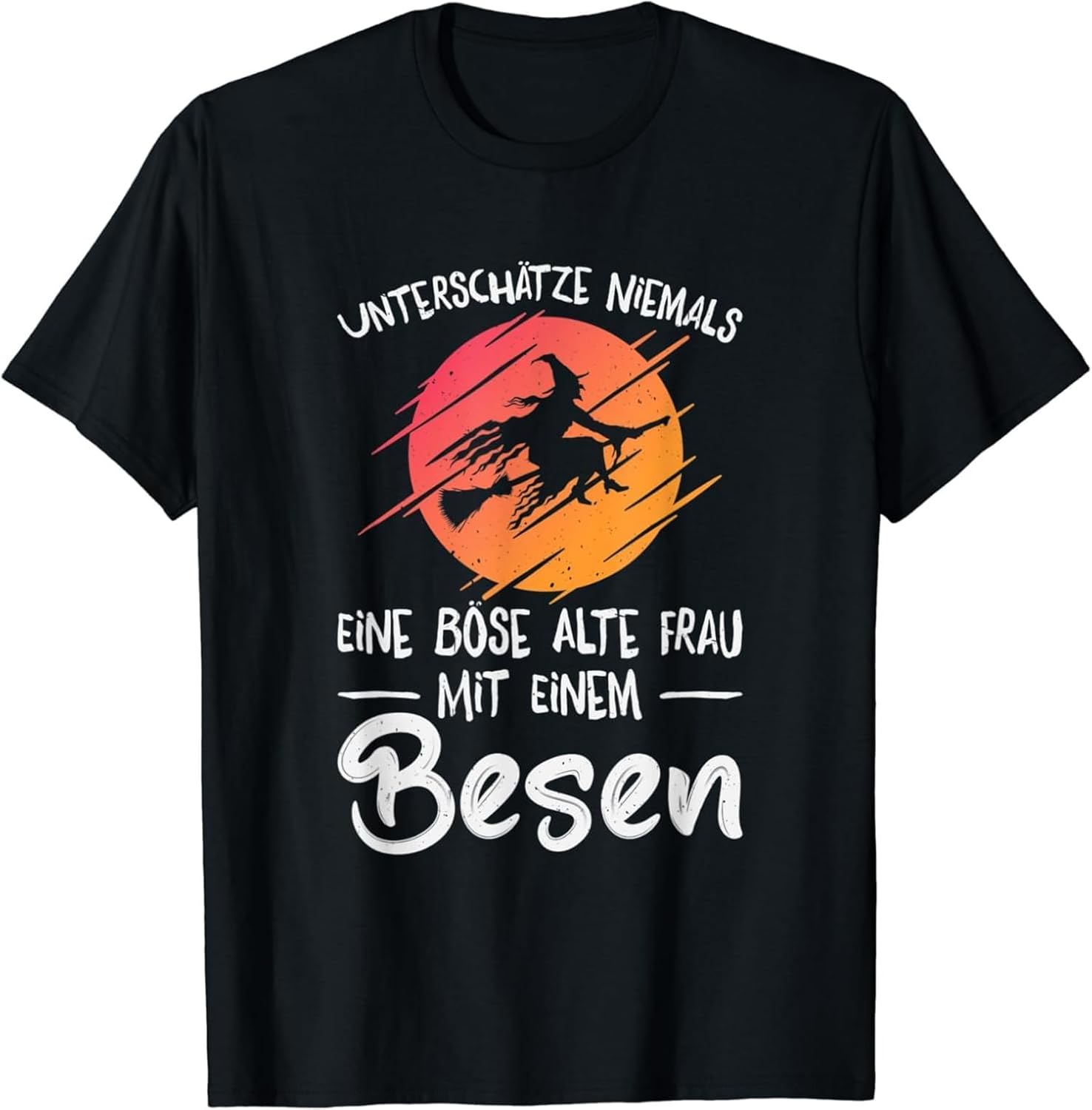 Unterschätze Niemals Eine Böse Allte Frau Mit Besen Hexen T-Shirt M чёрный