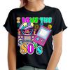Ik Hou Van De 80s Verkleed Wereld Vrijgezellenfeest Neon Festival Dames 100% Katoen T-shirt Heren T-shirts Tops1#TA-193
