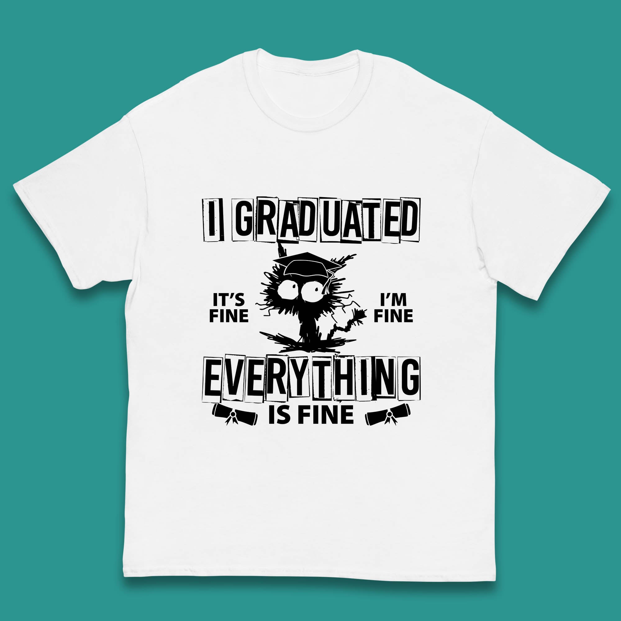 

I Graduated It s Fine I m Fine Everything Is Fine Graduate Class Funny Black Cat Graduation Electrocuted Cat Meme Kids T Shirt 120