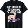 Great Dane Mom Funny T-Shirt
