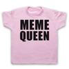 Meme Queen Meme Funny Joke Comedy Internet Lover Kids Childs T-Shirt
