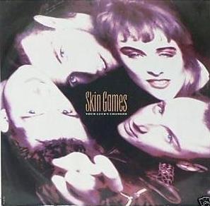 

12inch Record SKIN GAMES - Your Luck s Changed SGAT4 Epic 1989 UK Rock Used