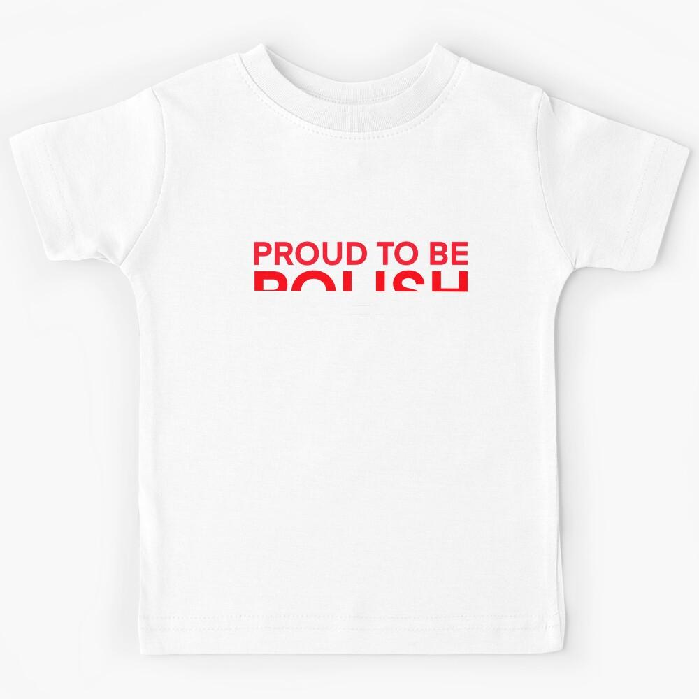 Proud To Be Polish Poland Flag Poland Kids T-Shirt 110
