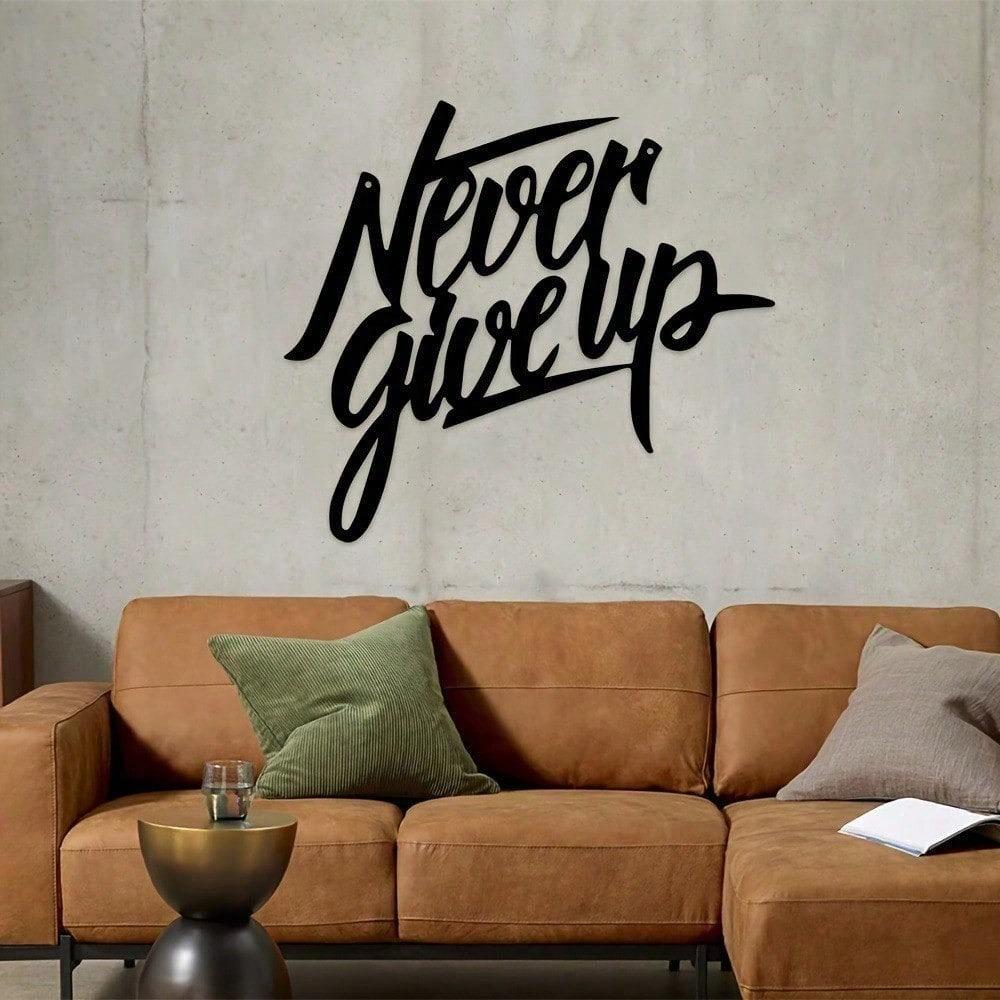 Never Give Up Metal Wall Art Modern Home Decor Rustproof Indoor Outdoor