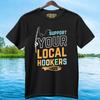 Support Your Local Hookers Unisex Adult TShirt Black S3XL Unisex T-Shirt