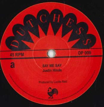 

7-дюймовая пластинка JUSTIN HINDS / GUS MCINTYRE - Say Me Say / Say Me Say Melody DP009 Dutchess UK 2025 Великобритания Регги, Ска и Даб