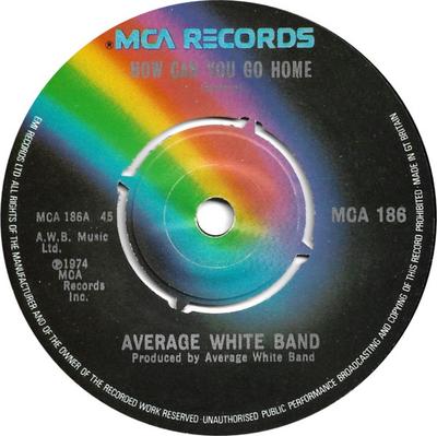 7 collu plate AVERAGE WHITE BAND - How Can You Go Home / Twilight Zone MCA186 MCA Records 1974 Lielbritānija Soul/Funk Lietota