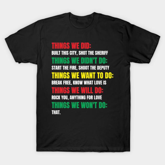 Asian Size Men Black Print T-shirt Things We Did Built This City Shot The Sheriff Start Funny No-Cut Print Cotton Tshirt L чёрный