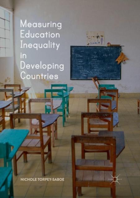 The Measuring Education Inequality In Developing Countries Book