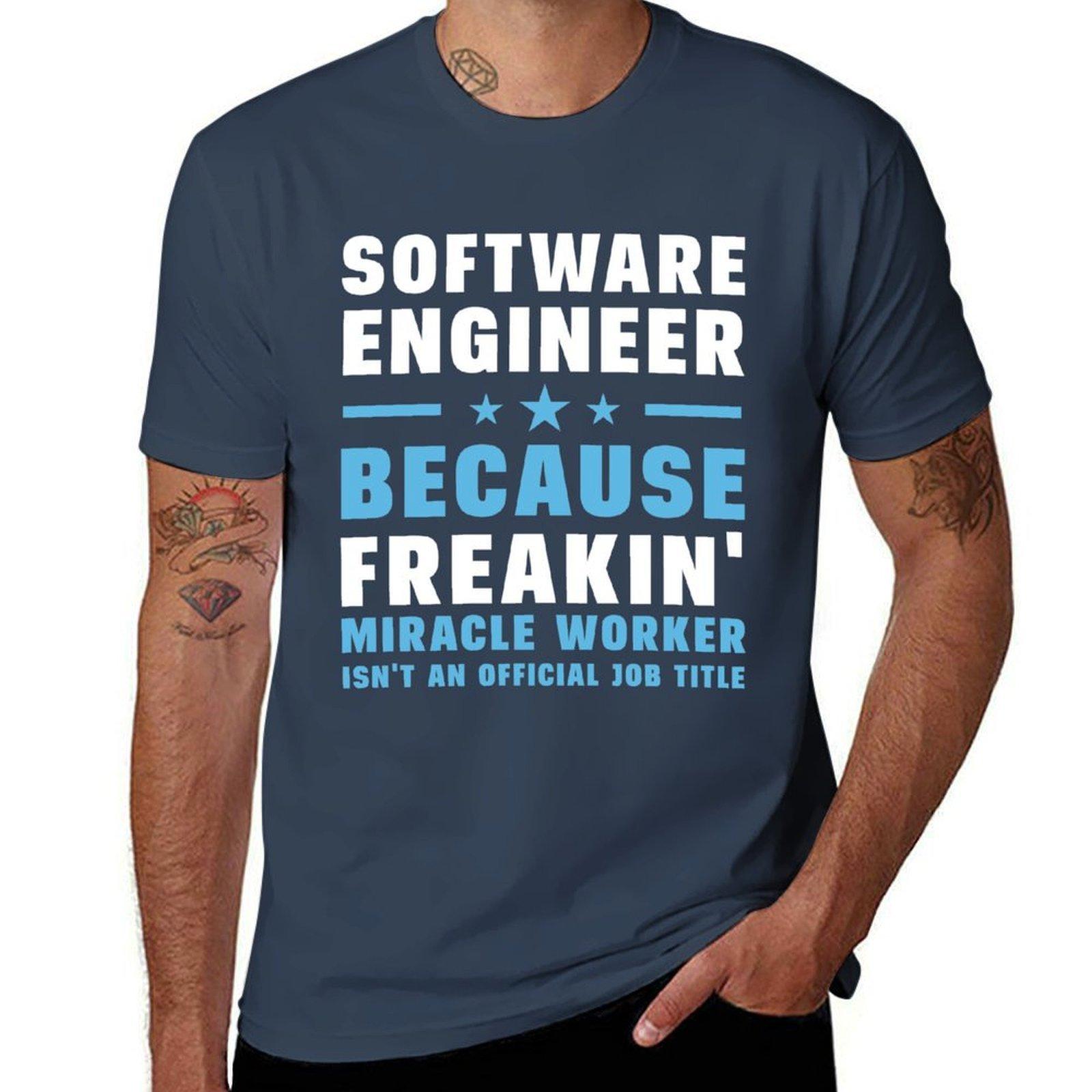 Software Engineer Because Freakin Miracle Worker Isnt An Official Job Title Tshirt Basic Casual Wear Short Sleeve Top S