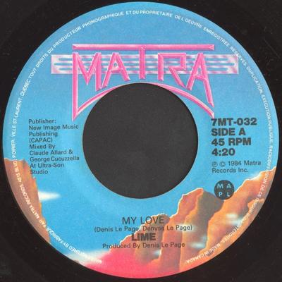 7-Zoll-Schallplatte LIME My Love 7MT032 Matra 1984 Kanada Dance Electronica Gebraucht