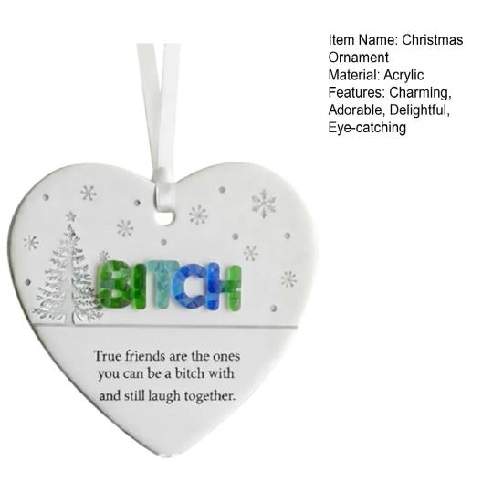 Funny Friendship Christmas Ornament Heart-Shaped Hanging Decoration for Xmas Tree Decor Humorous Gift for Friends