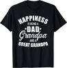 Funny Happiness Is Being a Dad_ Grandpa and Great Grandpa Gift Unisex T-Shirt