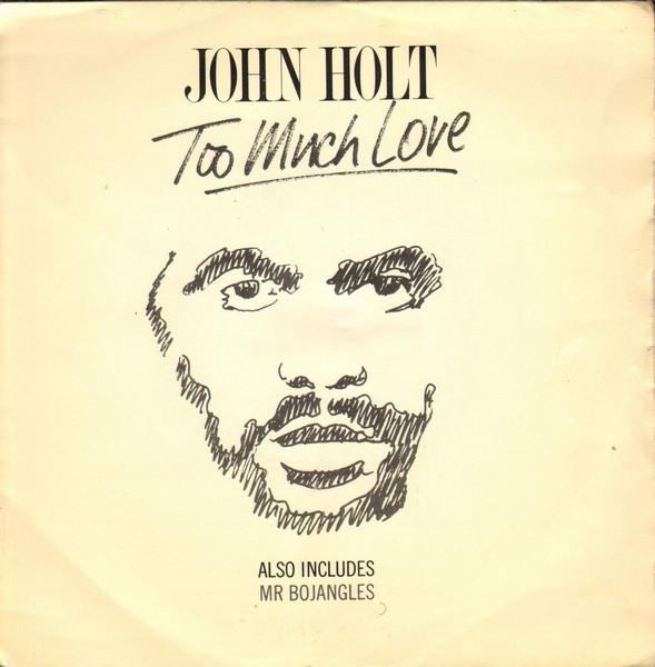 

7inch Record JOHN HOLT Too Much Love TRO9077 Trojan Records 1984 UK Reggae Ska Dub Used