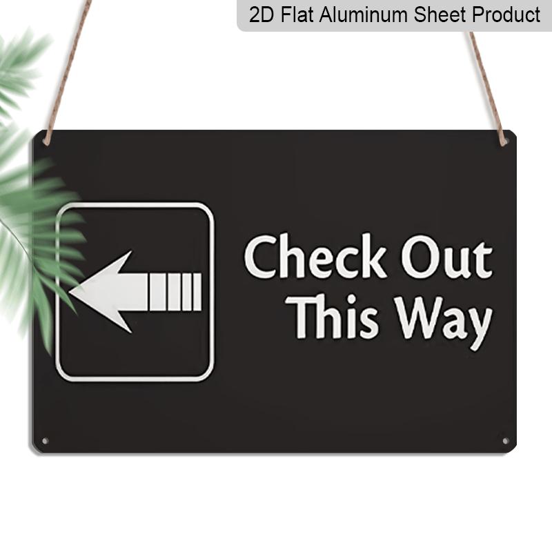 2D Flat Check Out This Way Metal Sign with Left Arrow - Rust-Free, UV Protected & Waterproof Aluminum Sign, Weather Resistant, Easy To Mount for