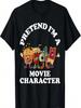 Pretend I'm A Movie Character Halloween Costume Crew Squad T-Shirt