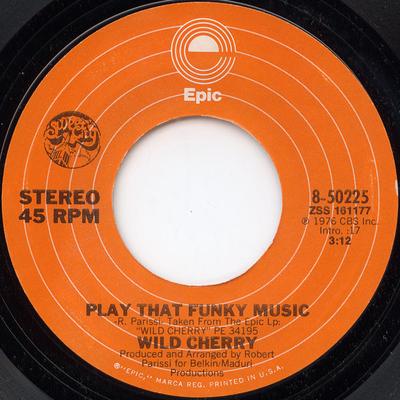 7-Zoll-Schallplatte WILD CHERRY - Play That Funky Music / The Lady Wa 850225 Epic, Sweet Cit 1976 UK Soul/Funk Gebraucht