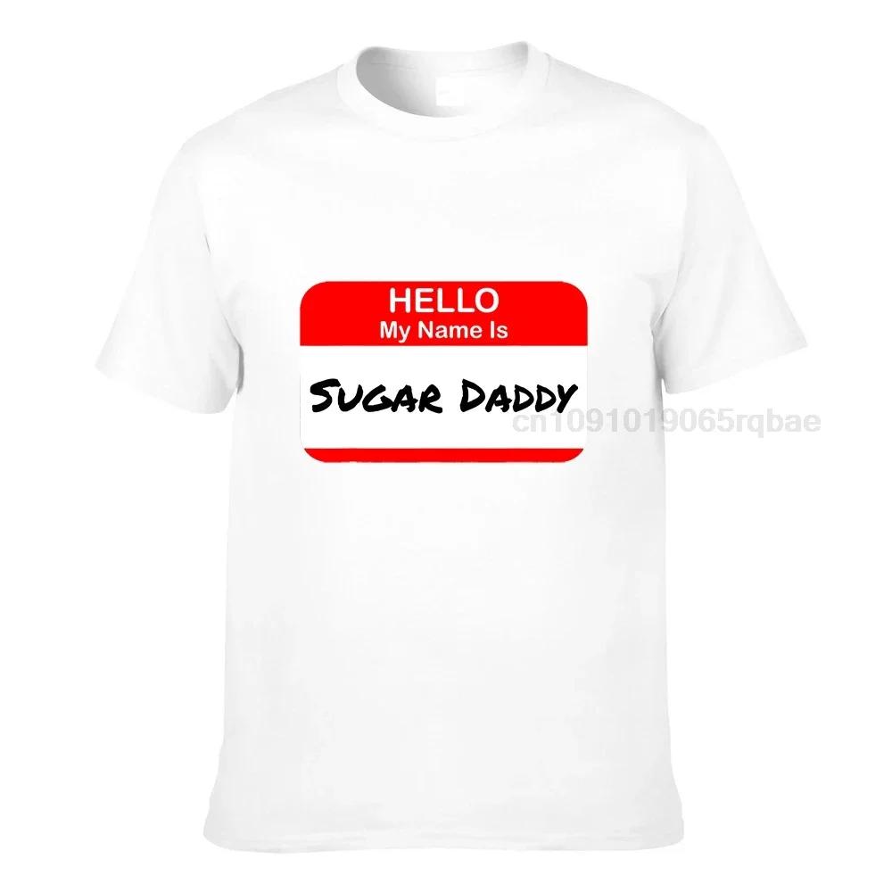 Hello My Name Is Sugar Daddy Pickup Charm Funny Tshirt High Quality Casual Tshirts Cotton Unisext Tops Tees Normal