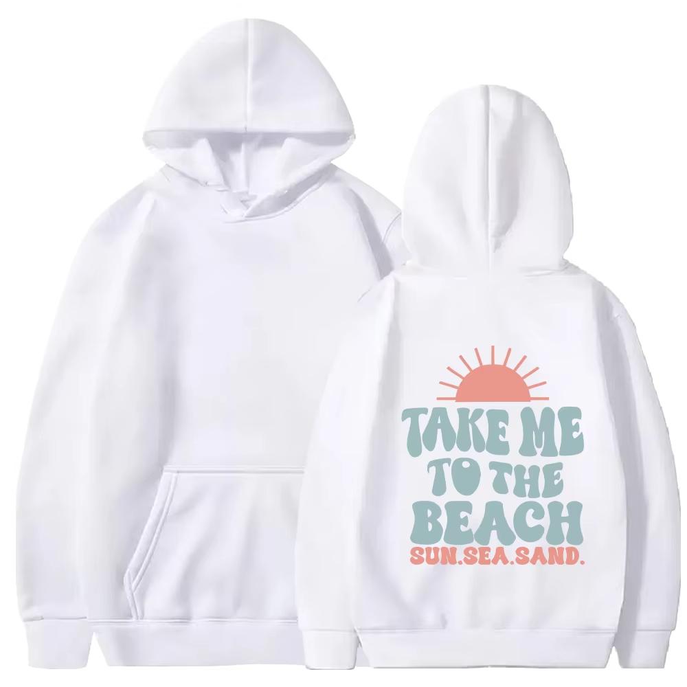 Women Funny TAKE ME TO THE BEACH Art Letter Print Hooded Men Women Prevalent Hoodies Oversized Sweatshirt Female Pullover