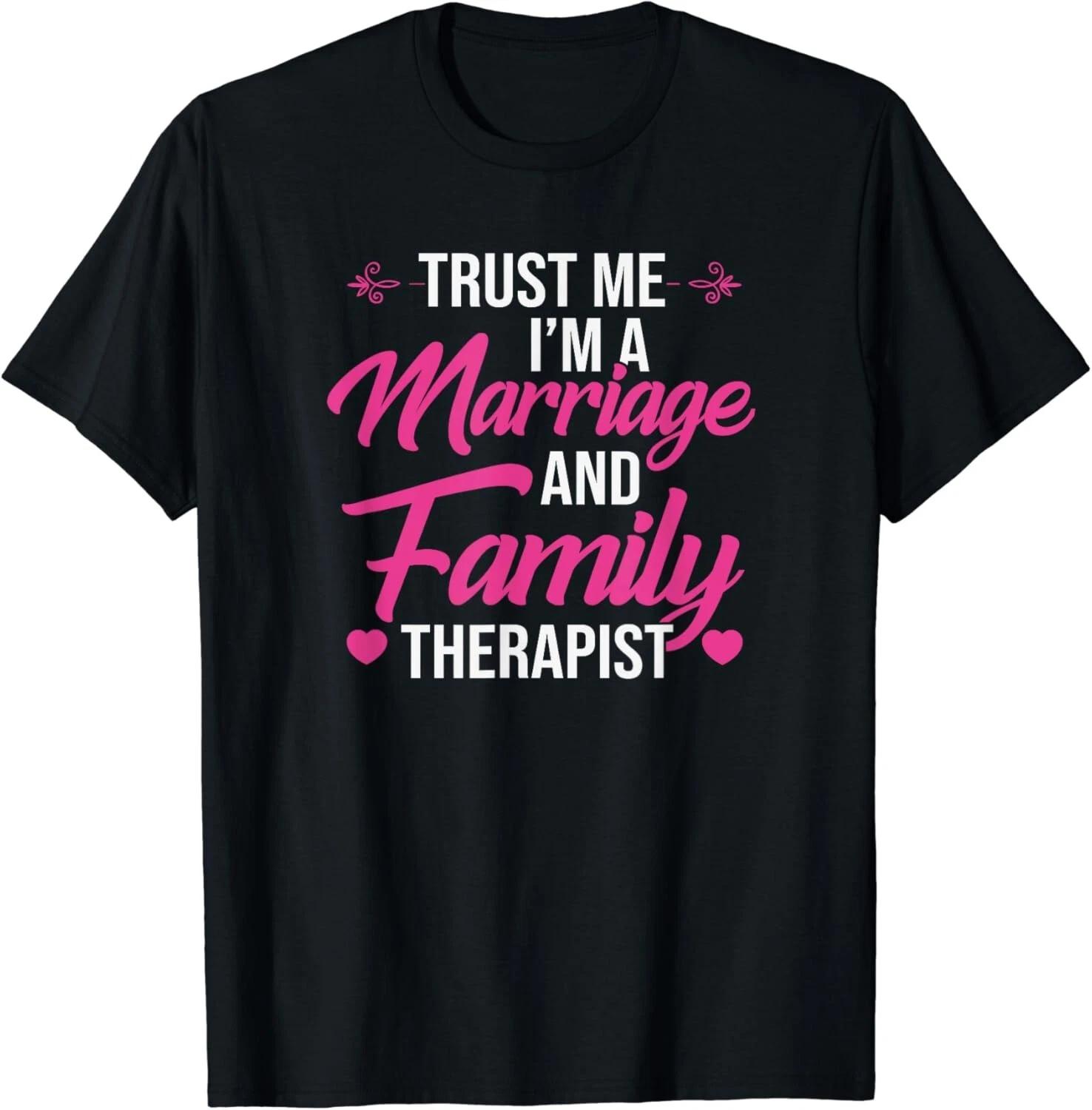 Marriage and Family Therapist Outfit Therapist Gift Unisex T-Shirt L