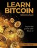 Kniha Learn Bitcoin Basics 2021 : Easy-to-read Guide To What Bitcoin Is!