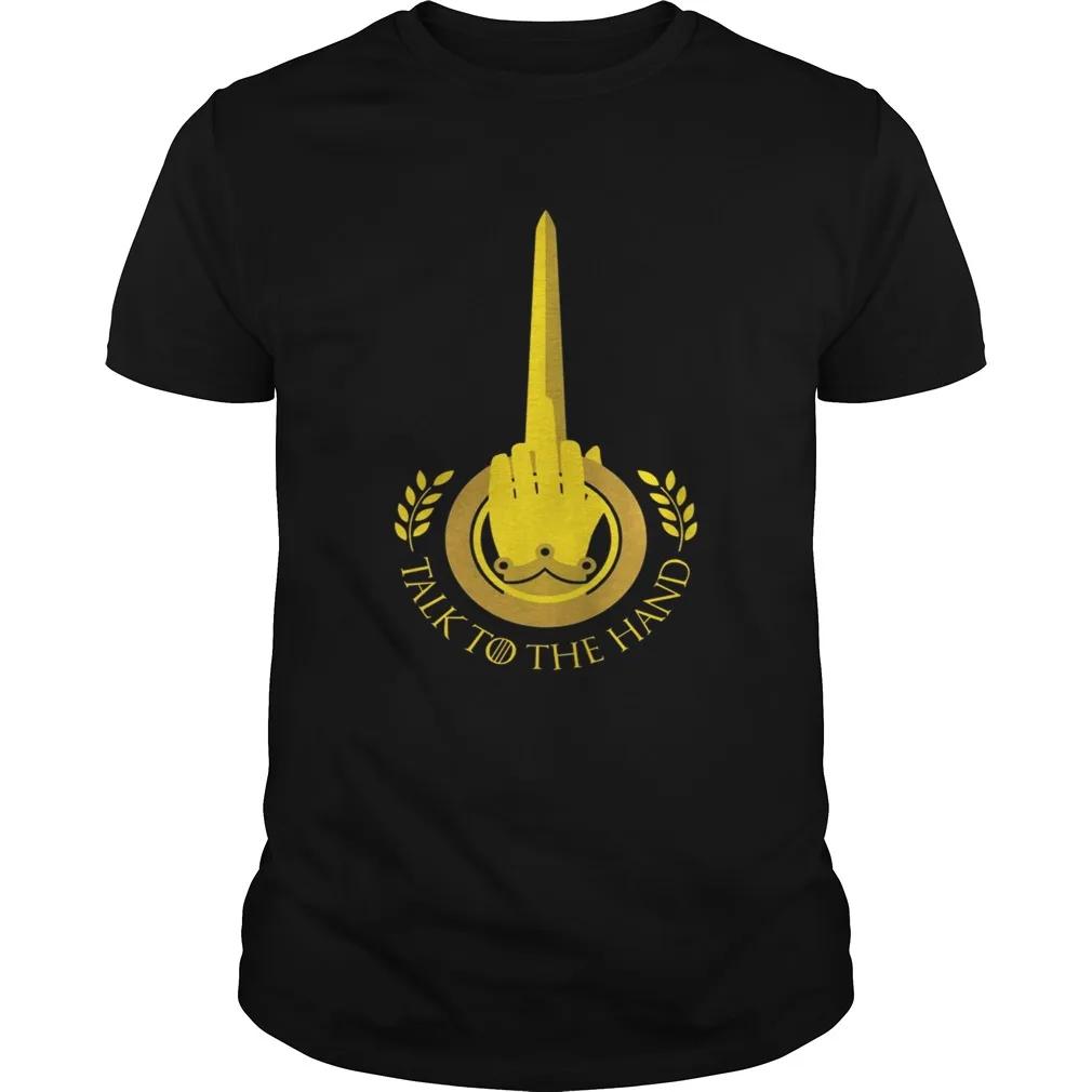 

Funny Talk To The Hand Unique Graphic Design Mens TShirt Summer Cotton Short Sleeve ONeck Unisex T Shirt New S3XL S