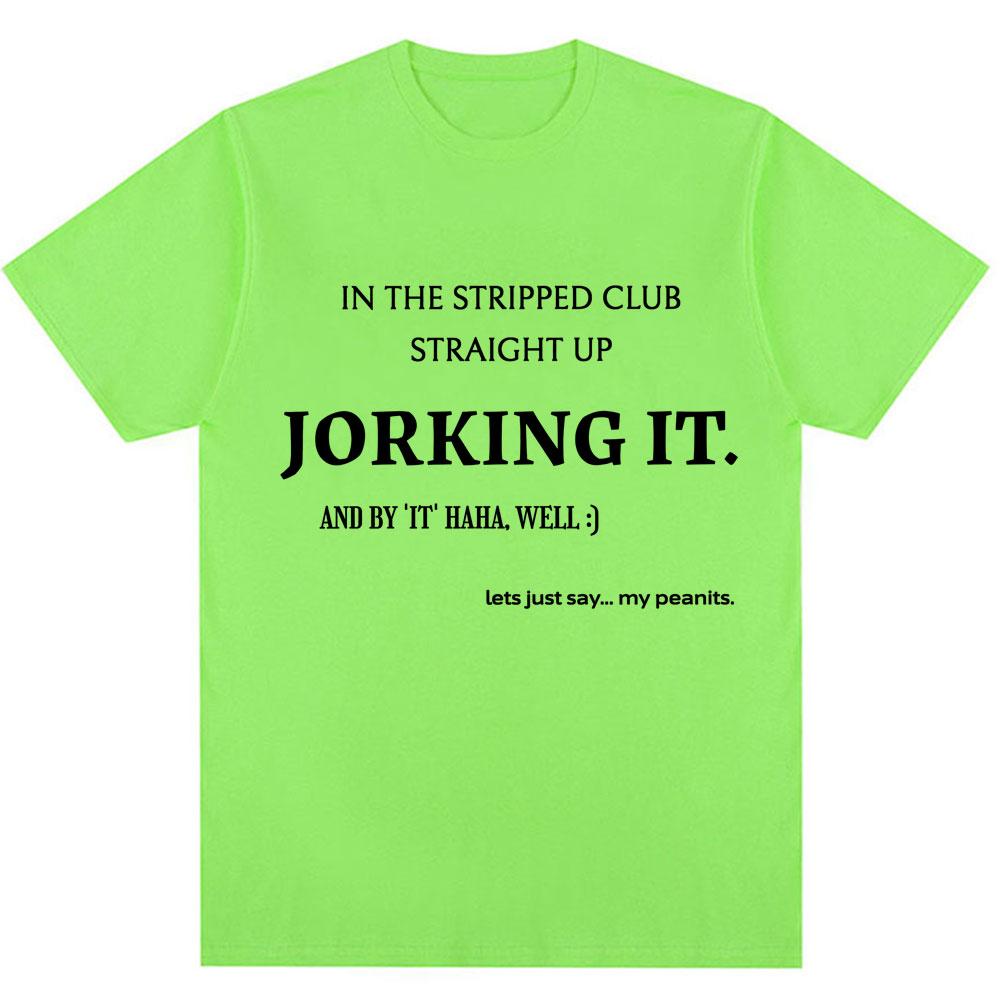 Vtipné tričko s potiskem nápisu Jorking It, novinka, humor, kreativita, pánské, dámské tričko, nadměrné bavlněné ležérní tričko, streetwear