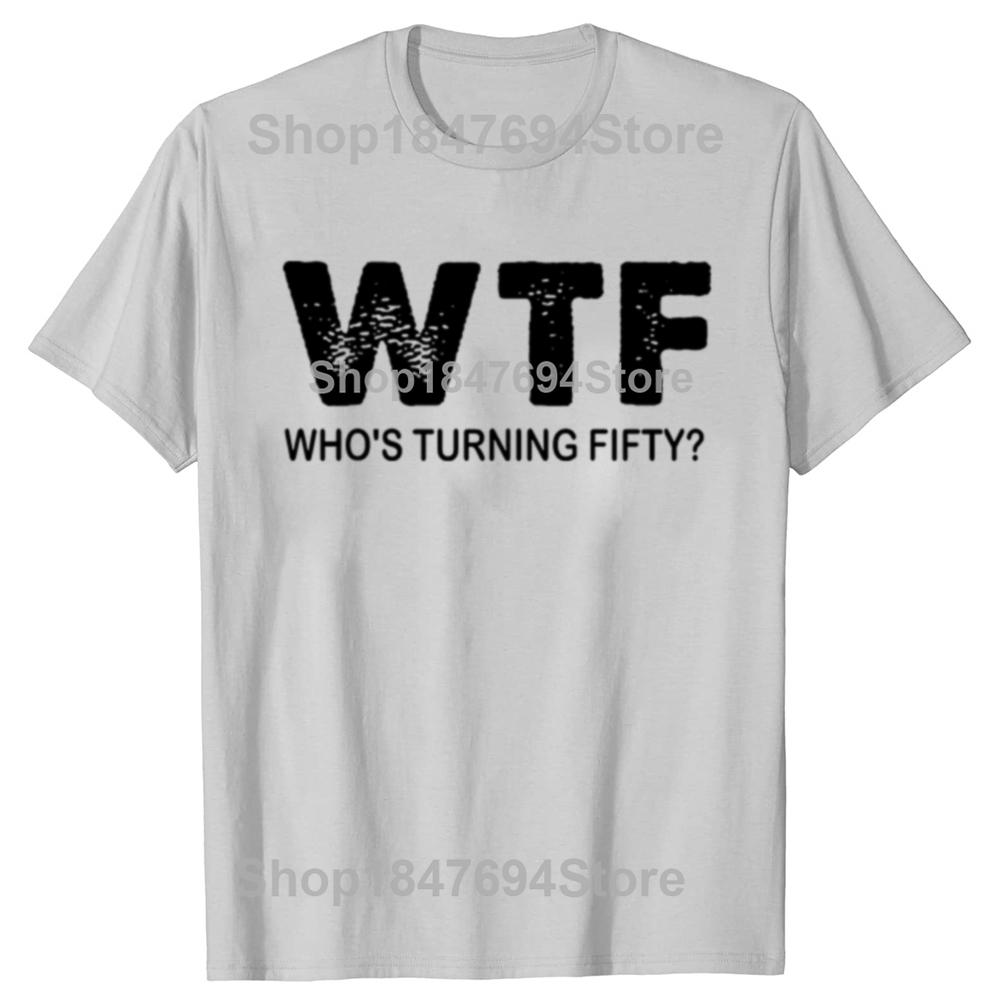 Veselá 50. párty WTF Kdo slaví padesátiny Vtipná 50. narozeninová trička Pánská móda Ležérní 100% bavlna Volné Oversized tričko